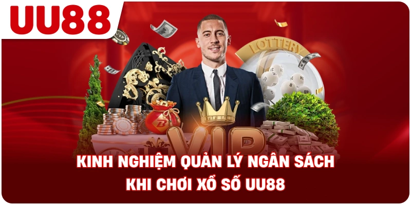 kinh_nghiem_quan_ly_ngan_sach_xo_so_uu88